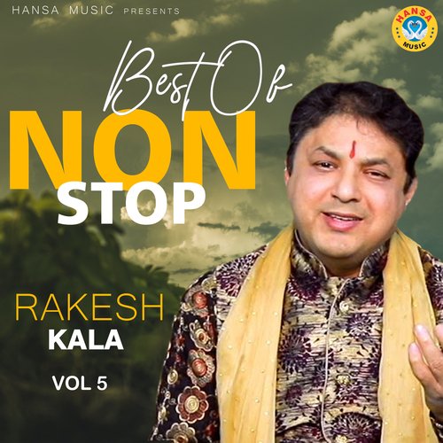 Best Of Non Stop Rakesh Kala, Vol. 5 Rakesh Kala MP3 Download